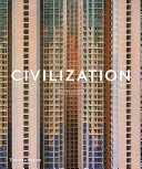 Civilizáció: Civilizáció: Ahogyan most élünk - Civilization: The Way We Live Now