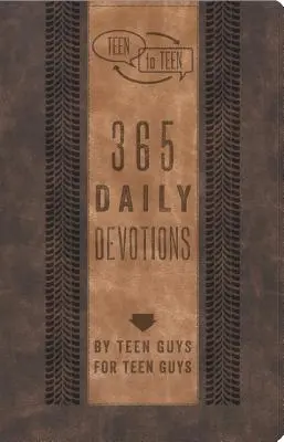 Teen to Teen: 365 napi áhítat tizenéves srácoktól tizenéves srácoknak - Teen to Teen: 365 Daily Devotions by Teen Guys for Teen Guys