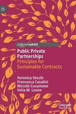 Köz-magán partnerségek: A fenntartható szerződések alapelvei - Public Private Partnerships: Principles for Sustainable Contracts