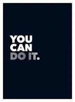 Meg tudod csinálni: Pozitív idézetek és megerősítések a bátorításhoz - You Can Do It: Positive Quotes and Affirmations for Encouragement