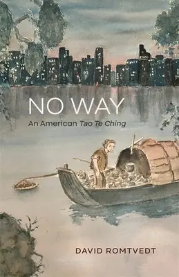 No Way: Egy amerikai Tao Te Ching - No Way: An American Tao Te Ching