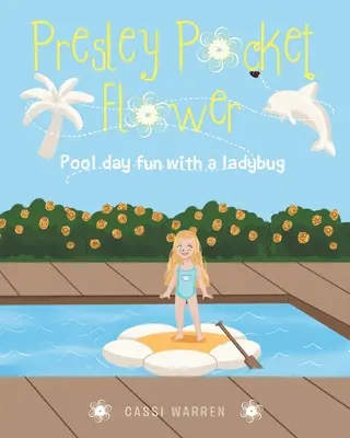 Presley Pocket Flower: Medencés móka egy katicabogárral - Presley Pocket Flower: Pool day fun with a ladybug