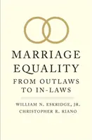 Házassági egyenlőség: A törvényen kívüliektől a házastársakig - Marriage Equality: From Outlaws to In-Laws