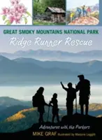 Great Smoky Mountains Nemzeti Park: Ridge Runner Rescue - Great Smoky Mountains National Park: Ridge Runner Rescue