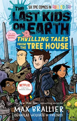 The Last Kids on Earth: Izgalmas történetek a faházból - The Last Kids on Earth: Thrilling Tales from the Tree House