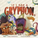 Ha lenne egy griffmadár - If I Had a Gryphon