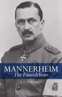 Mannerheim: A finn évek - Mannerheim: The Finnish Years