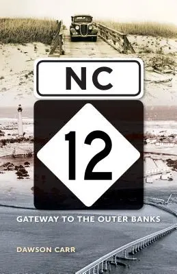 NC 12: Az Outer Banks kapuja - NC 12: Gateway to the Outer Banks