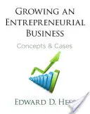 Vállalkozói vállalkozás fejlesztése: Fogalmak és esetek - Growing an Entrepreneurial Business: Concepts and Cases