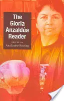 A Gloria Anzalda olvasókönyv - The Gloria Anzalda Reader