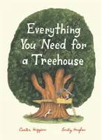 Minden, ami egy faházhoz kell: (Gyerekeknek szóló faházkönyv, mesekönyv gyerekeknek, természetkönyv gyerekeknek) - Everything You Need for a Treehouse: (Children's Treehouse Book, Story Book for Kids, Nature Book for Kids)