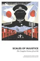 Váhy nespravedlnosti - Kompletní beletrie Loa Ho - Scales of Injustice - The Complete Fiction of Loa Ho