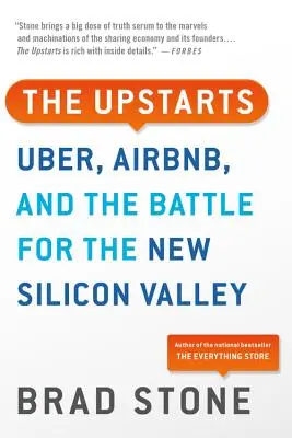 The Upstarts: Uber, Airbnb és az új Szilícium-völgyért folytatott harc - The Upstarts: Uber, Airbnb, and the Battle for the New Silicon Valley