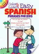 Color & Learn Easy Spanish Phrases for Kids (Színezz és tanulj könnyű spanyol kifejezéseket gyerekeknek) - Color & Learn Easy Spanish Phrases for Kids