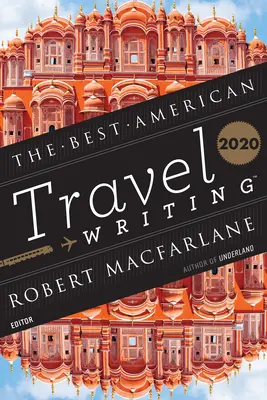 A legjobb amerikai útirajzok 2020 - The Best American Travel Writing 2020