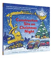 Építkezés karácsony éjjelén: (Karácsonyi könyv gyerekeknek, gyerekkönyv, ünnepi képeskönyv) - Construction Site on Christmas Night: (Christmas Book for Kids, Children's Book, Holiday Picture Book)