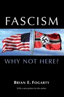 Fasizmus: Miért nem itt? - Fascism: Why Not Here?