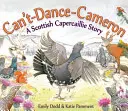 Can't-Dance-Cameron: Egy skót cserebogár története - Can't-Dance-Cameron: A Scottish Capercaillie Story