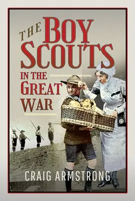 A cserkészek a Nagy Háborúban - The Boy Scouts in the Great War