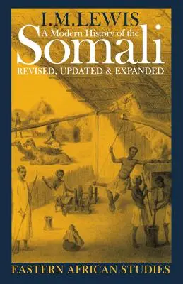 A szomáliaiak modern története: Afrika szarván: Nemzet és állam - A Modern History of the Somali: Nation and State in the Horn of Africa