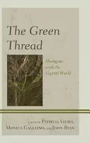 A zöld szál: Párbeszédek a növényvilággal - The Green Thread: Dialogues with the Vegetal World