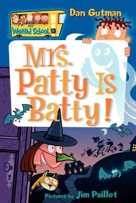 Az én furcsa iskolám #13: Mrs. Patty a pufók! - My Weird School #13: Mrs. Patty Is Batty!