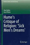 Hume valláskritikája: „Beteg emberek álmai - Hume's Critique of Religion: 'Sick Men's Dreams'