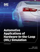 A Hardware-in-the-Loop (HIL) szimuláció autóipari alkalmazásai - Automotive Applications of Hardware-in-the-Loop (HIL) Simulation