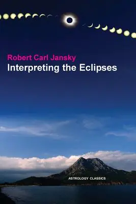 A napfogyatkozások értelmezése - Interpreting the Eclipses