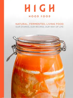 High Mood Food - Természetes, erjesztett, élő ételek. Történeteink, receptjeink, életmódunk. - High Mood Food - Natural, fermented, living food. Our stories, our recipes, our way of life.