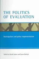 Az értékelés politikája: Participation and Policy Implementation - The Politics of Evaluation: Participation and Policy Implementation