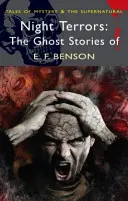 Éjszakai rémület: Benson szellemtörténetei - Night Terrors: The Ghost Stories of E.F. Benson