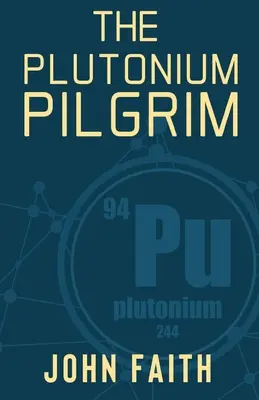 A plutónium-zarándok - The Plutonium Pilgrim