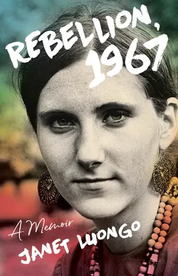 Lázadás, 1967: Egy emlékirat - Rebellion, 1967: A Memoir