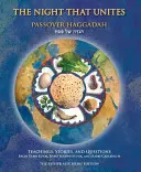 Az éjszaka, amely összeköt Peszách Haggada: Tanítások, történetek és kérdések Kook rabbitól, Soloveitchik rabbitól és Carlebach rabbitól - The Night That Unites Passover Haggadah: Teachings, Stories, and Questions from Rabbi Kook, Rabbi Soloveitchik, and Rabbi Carlebach