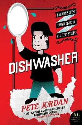 Tányérmosógép: Egy férfi küldetése, hogy mind az ötven államban elmosogasson - Dishwasher: One Man's Quest to Wash Dishes in All Fifty States