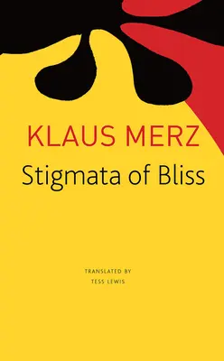 A boldogság stigmái: Három novella - Stigmata of Bliss: Three Novellas