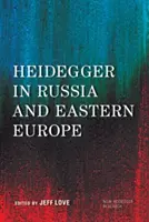 Heidegger Oroszországban és Kelet-Európában - Heidegger in Russia and Eastern Europe