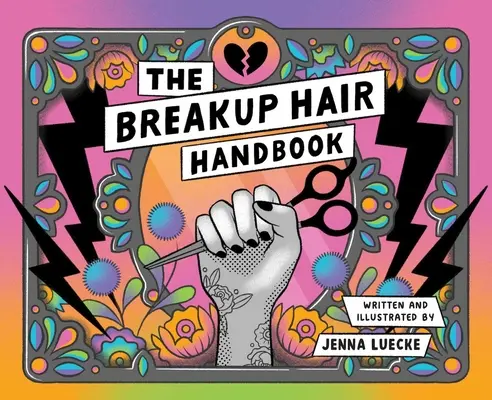 A szakítás hajának kézikönyve - The Breakup Hair Handbook