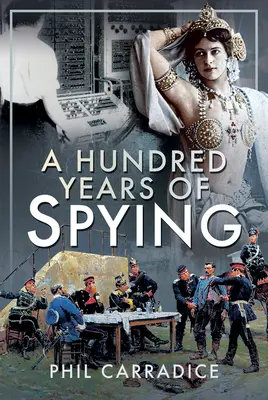 A kémkedés száz éve - A Hundred Years of Spying