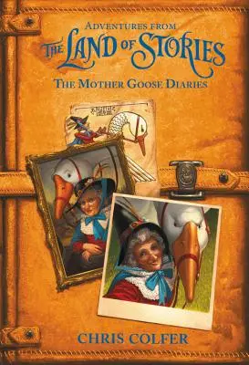 Kalandok a történetek földjéről: Az anyalúd naplói - Adventures from the Land of Stories: The Mother Goose Diaries