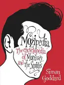 Mozipedia - A Morrissey és a Smiths enciklopédiája - Mozipedia - The Encyclopaedia of Morrissey and the Smiths