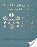 A csecsemők és gyermekek csontrendszere - The Osteology of Infants and Children