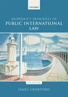 Brownlie's Principles of Public International Law (A nemzetközi közjog alapelvei) - Brownlie's Principles of Public International Law