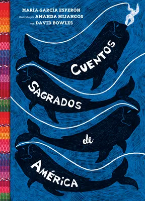 Sacred Tales of America: The Searinged World (Amerika szent történetei: A felkeresett világ (The Searinged World Spanish Edition)) - Cuentos Sagrados de Amrica: (The Searinged World Spanish Edition)