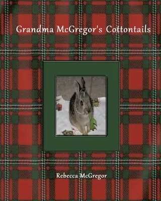 McGregor nagymama vattafarkasai - Grandma McGregor's Cottontails