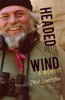 Széllel szemben: Emlékiratok - Headed Into the Wind: A Memoir