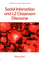 Társas interakció és az L2 osztálytermi diskurzus - Social Interaction and L2 Classroom Discourse