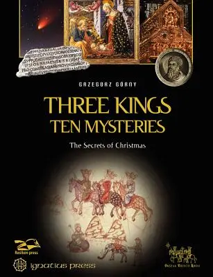 Három király, tíz misztérium: Karácsony és Epifánia titkai - Three Kings, Ten Mysteries: The Secrets of Christmas and Epiphany