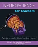 Idegtudomány tanároknak: Az agytudomány kutatási eredményeinek alkalmazása - Neuroscience for Teachers: Applying Research Evidence from Brain Science